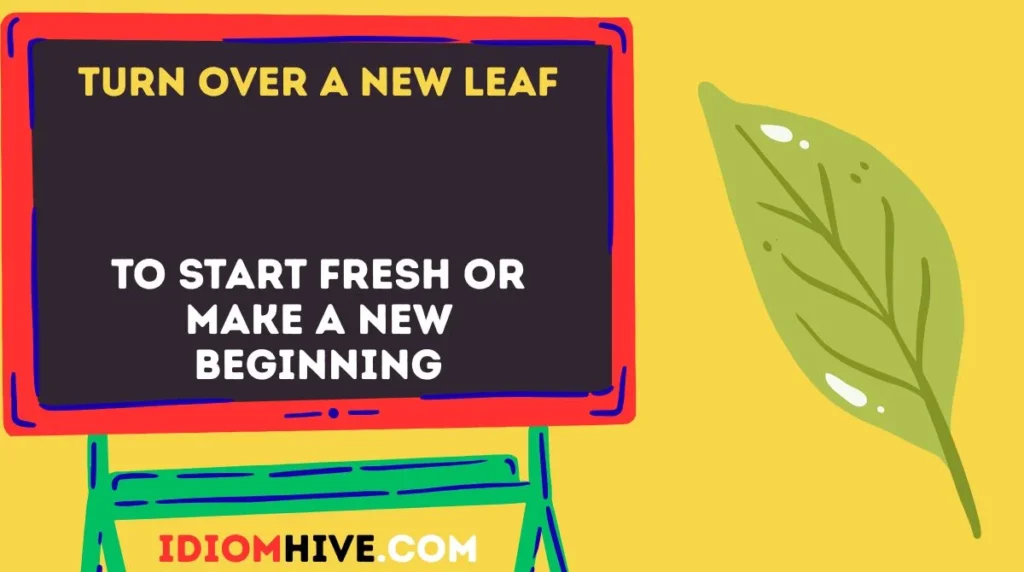 Turn Over a New Leaf
