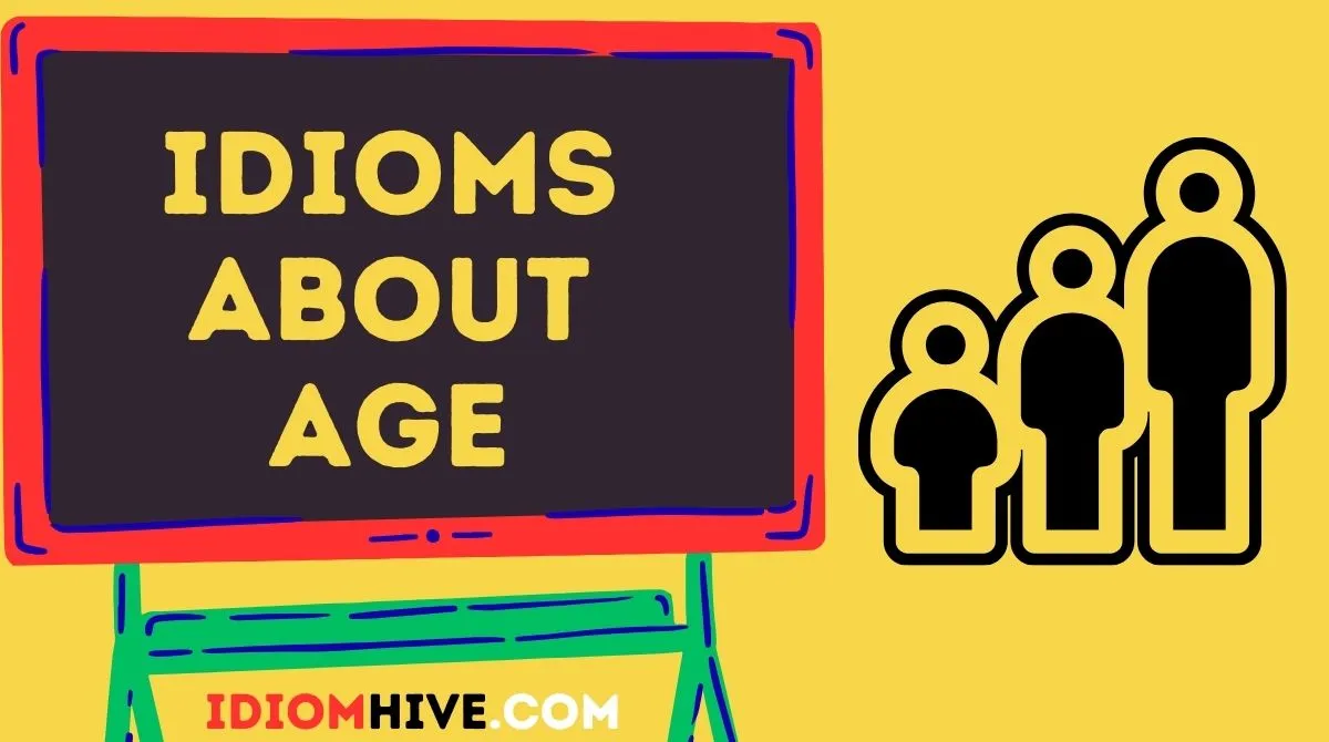 Idioms About Age
