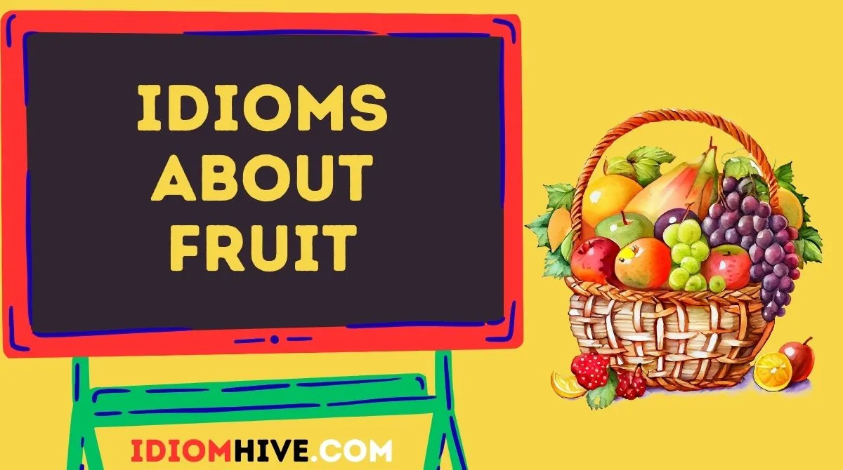 Idioms About Fruit