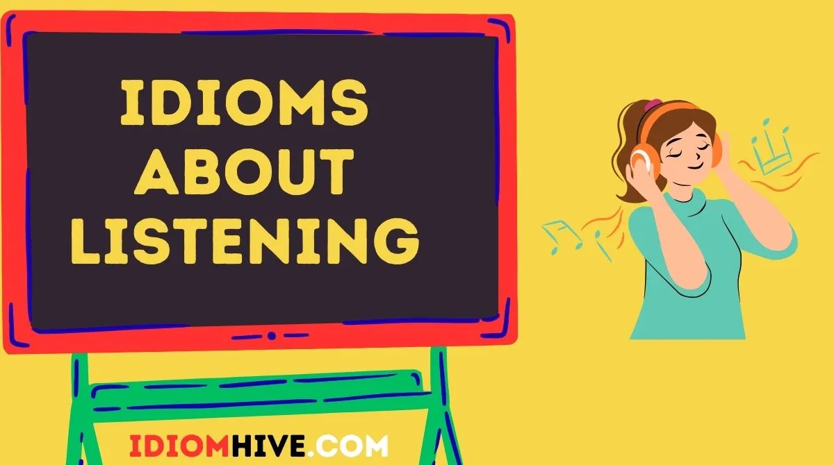 Idioms About Listening