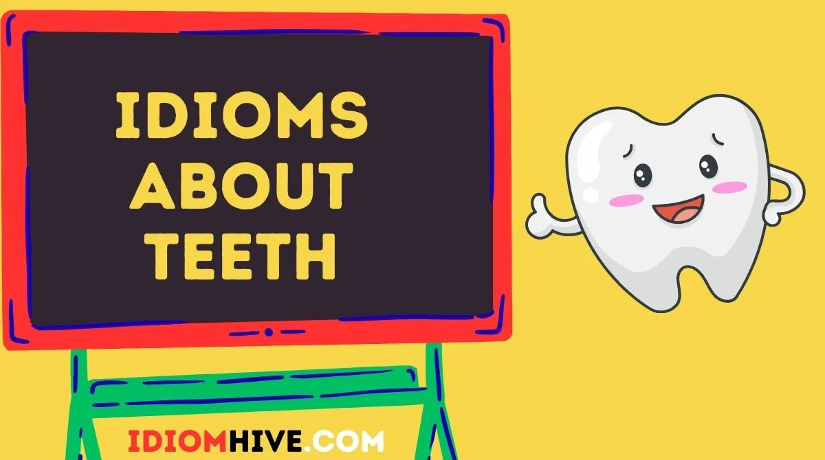 Idioms About Teeth