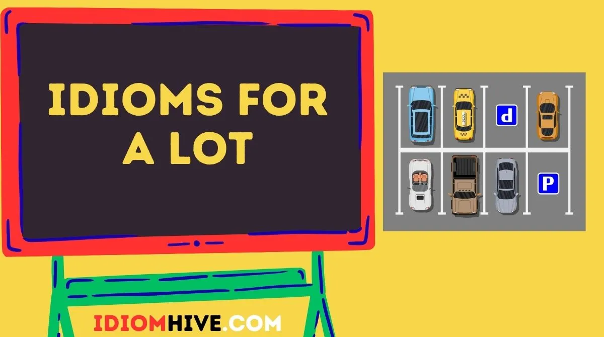 Idioms for a Lot