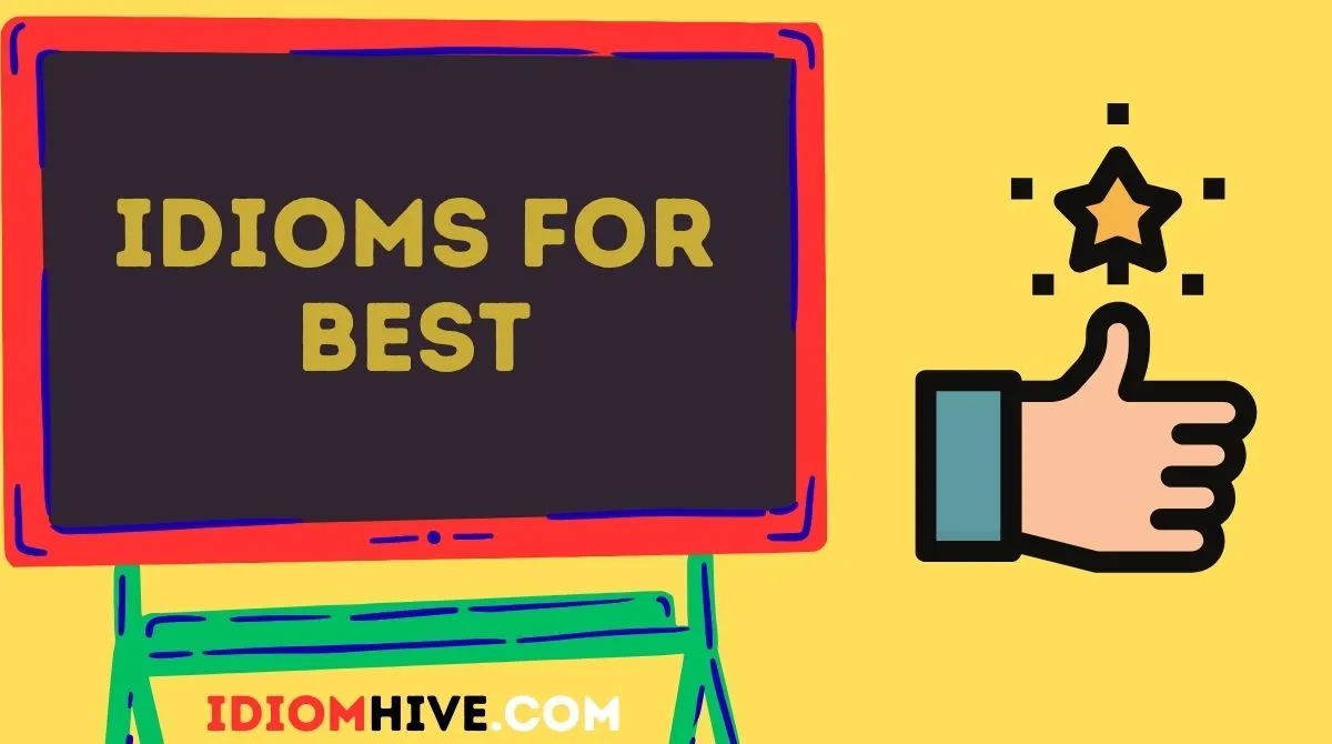 Idioms for Best
