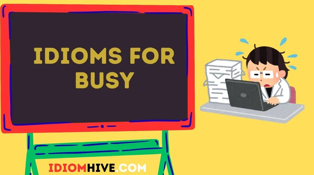 Idioms for Busy