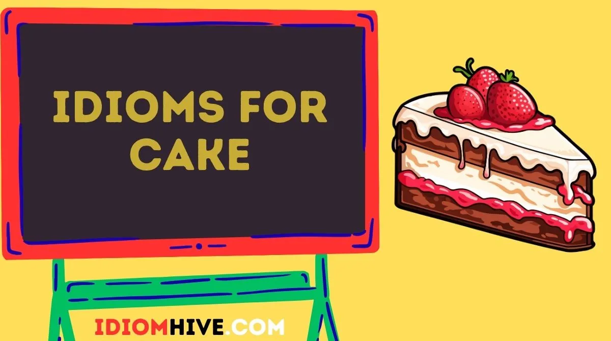 Idioms for Cake