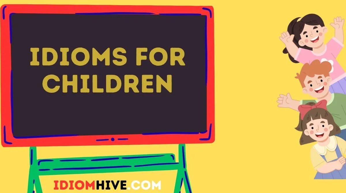 Idioms for Children