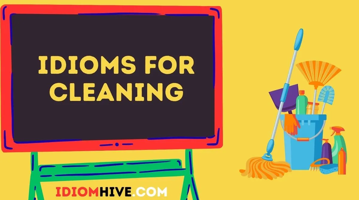 Idioms for Cleaning