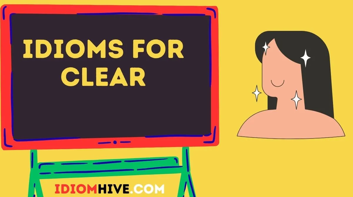 Idioms for Clear