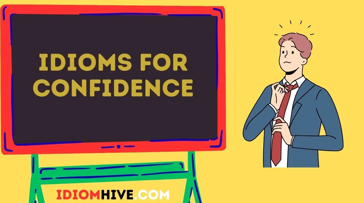 Idioms for Confidence