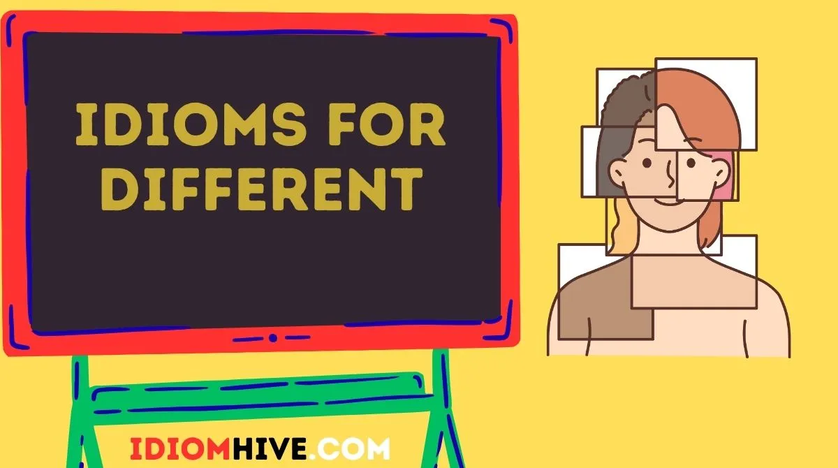 Idioms for Different