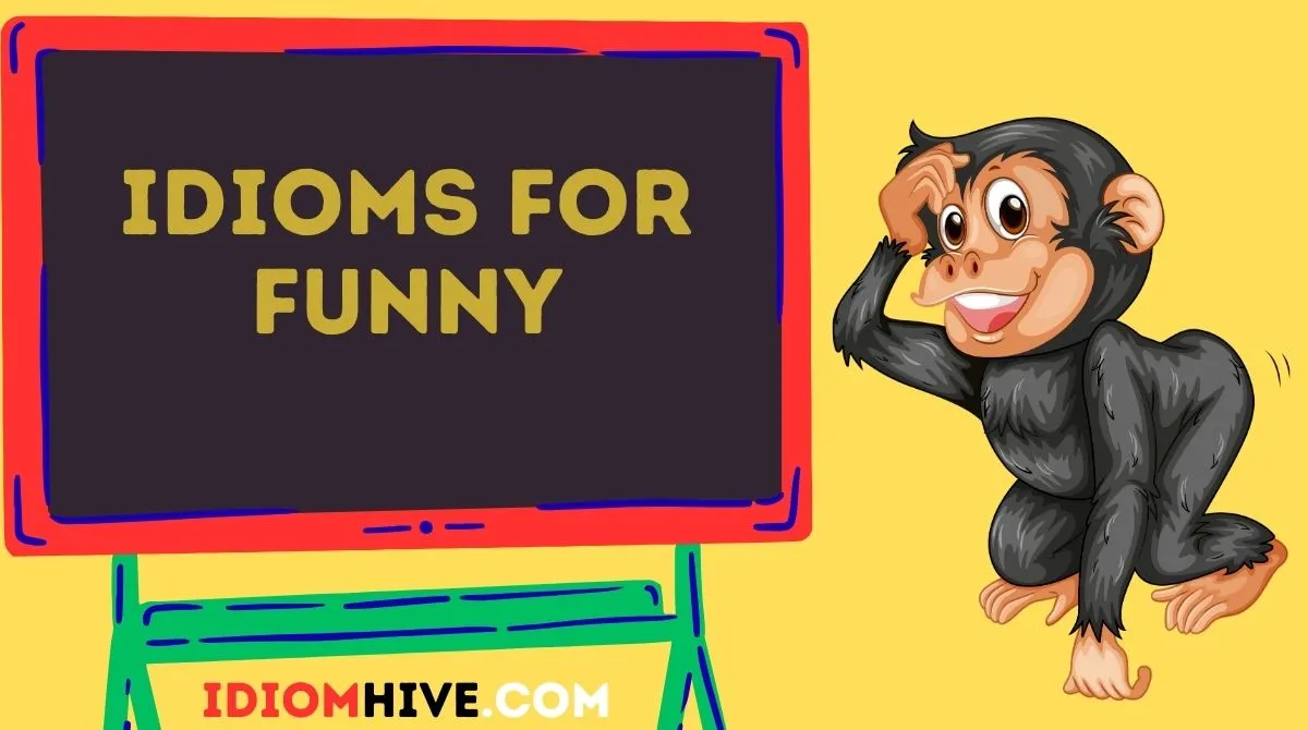 Idioms for Funny