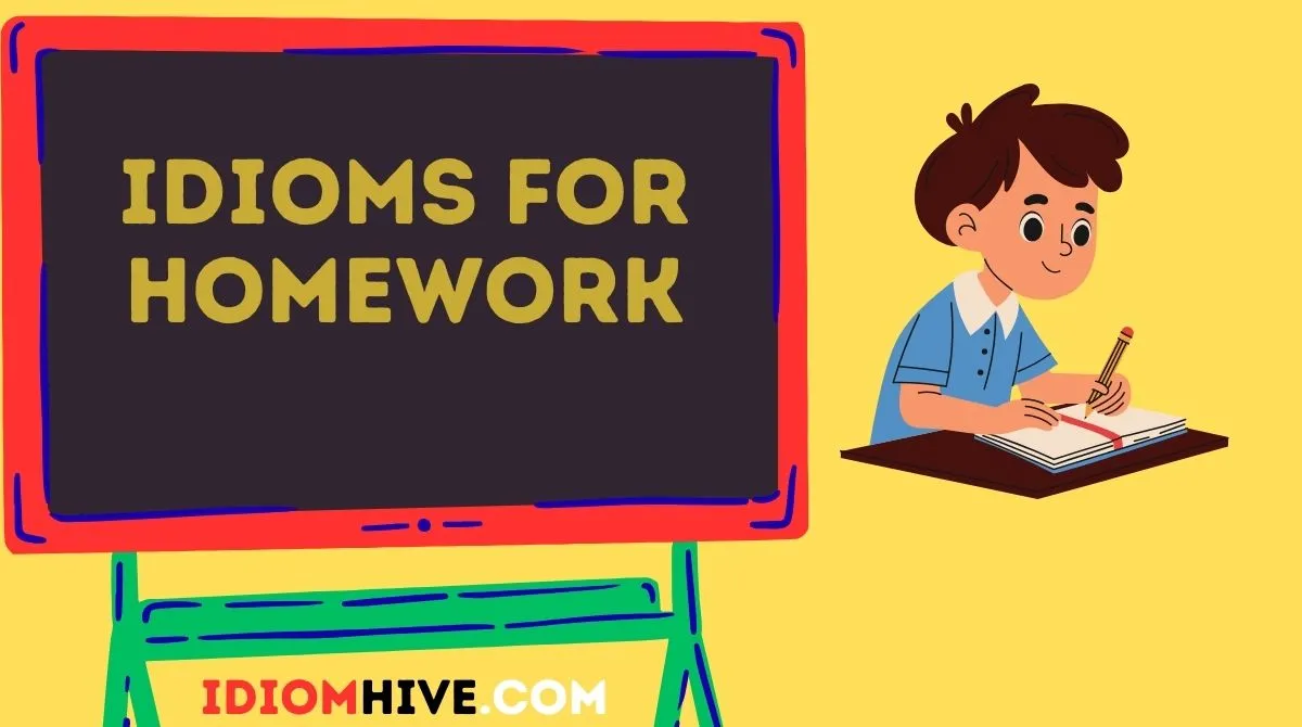 Idioms for Homework