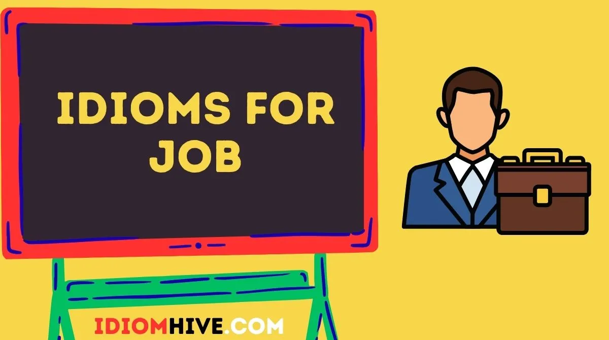 Idioms for Job