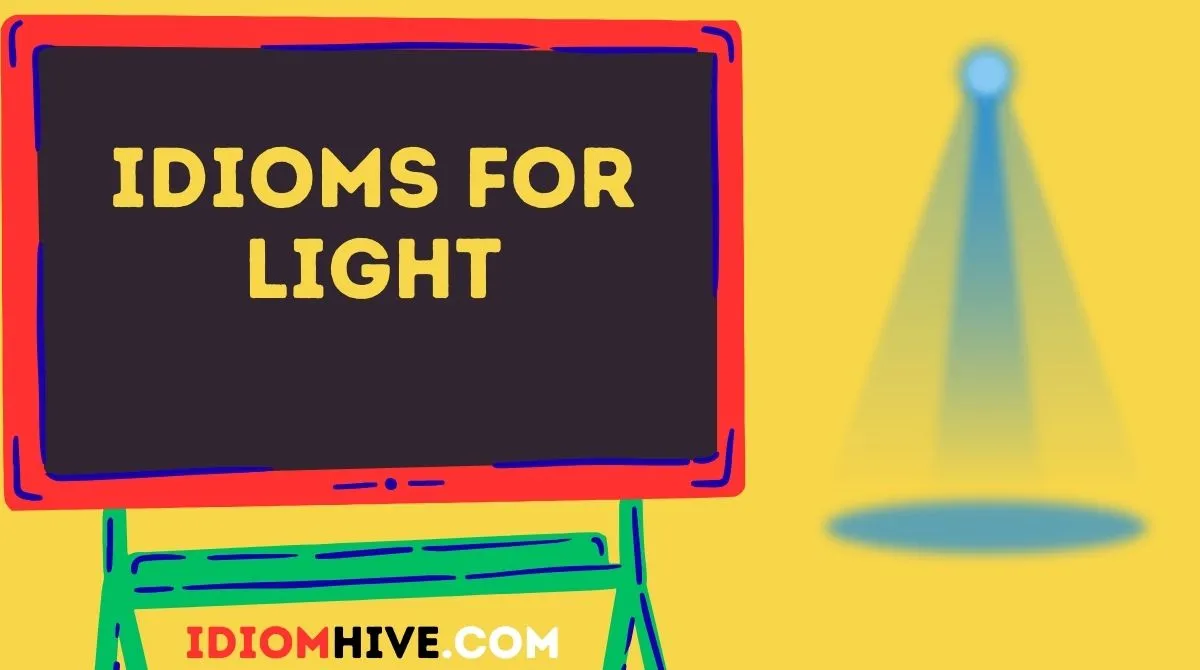 Idioms for Light