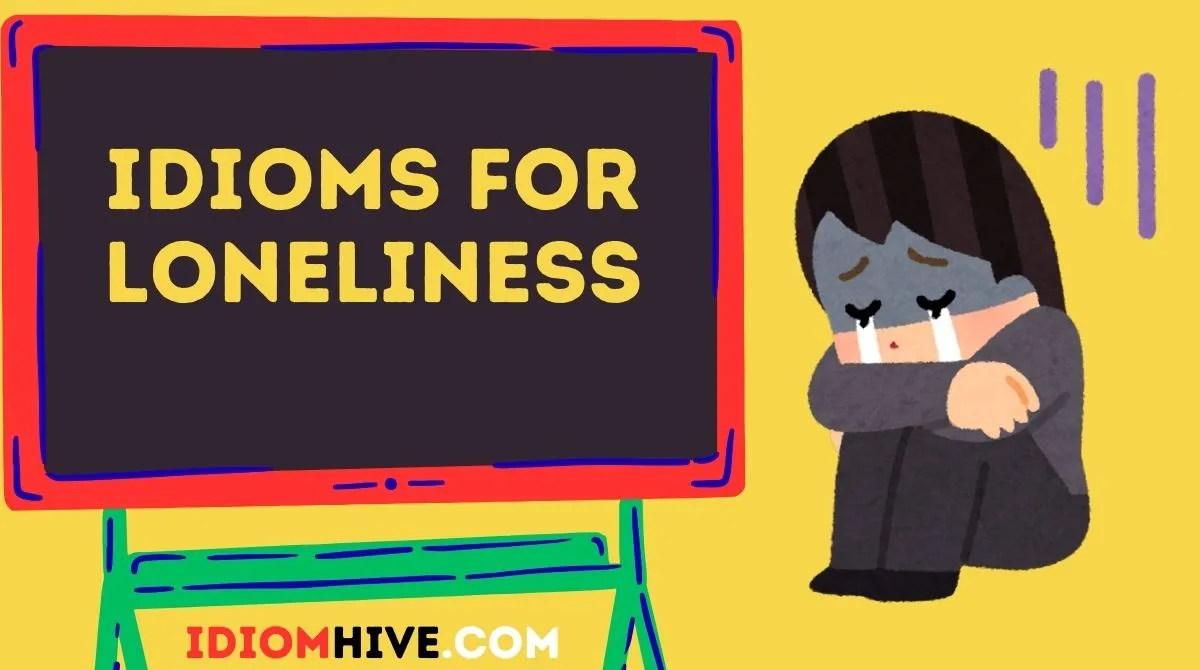 Idioms for Loneliness