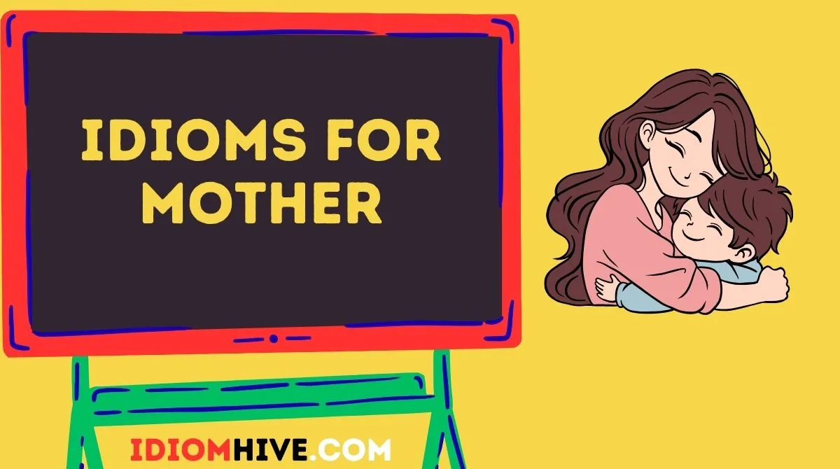 Idioms for Mother
