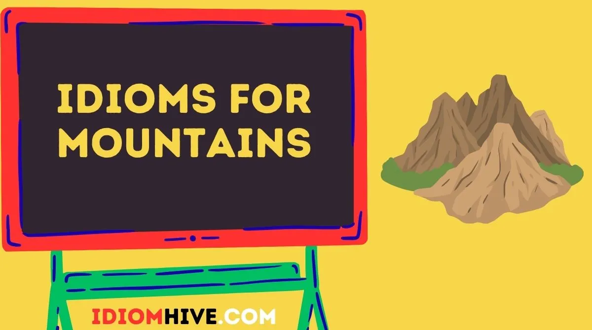 Idioms for Mountains