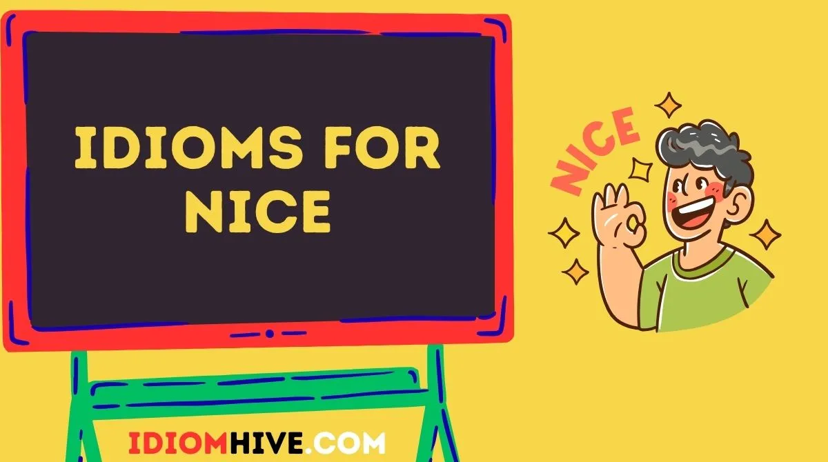 Idioms for Nice