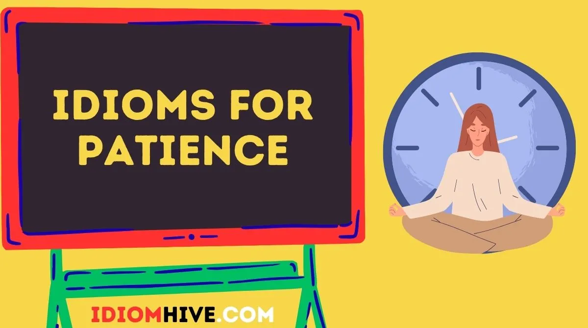 Idioms for Patience