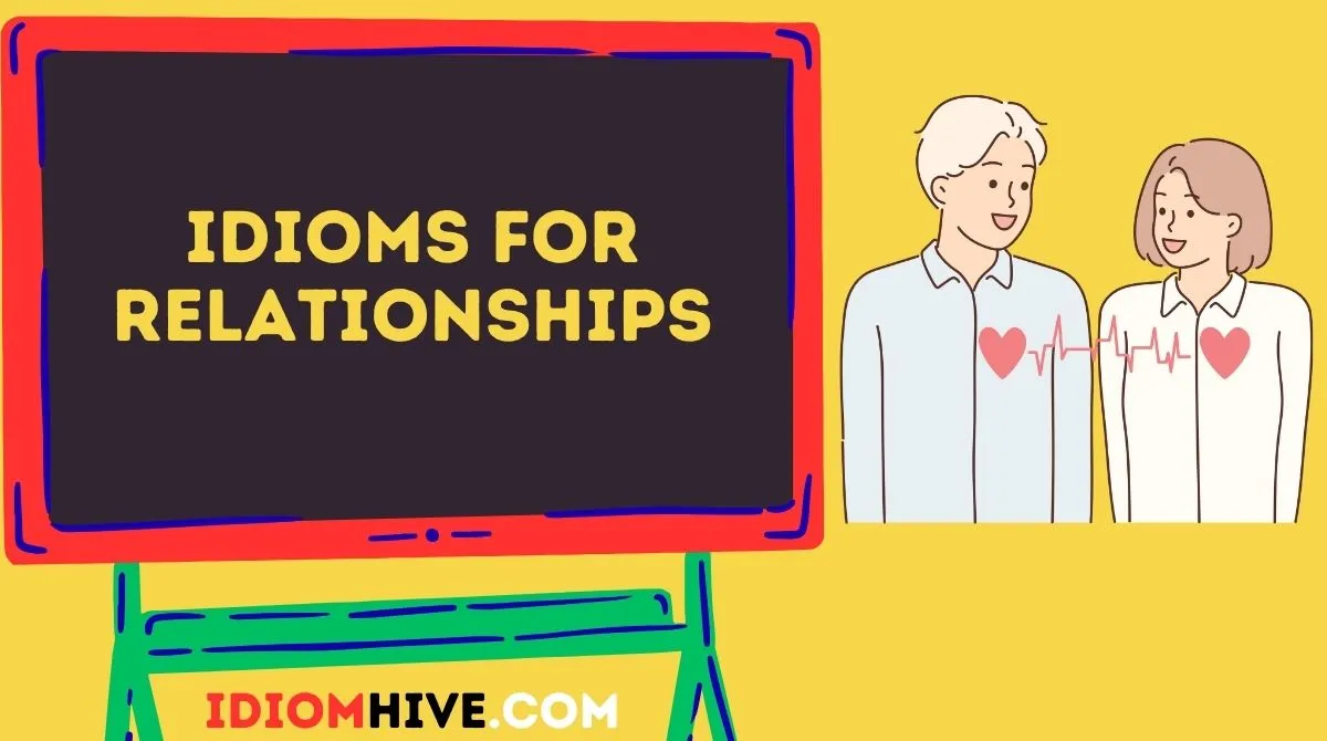 Idioms for Relationships