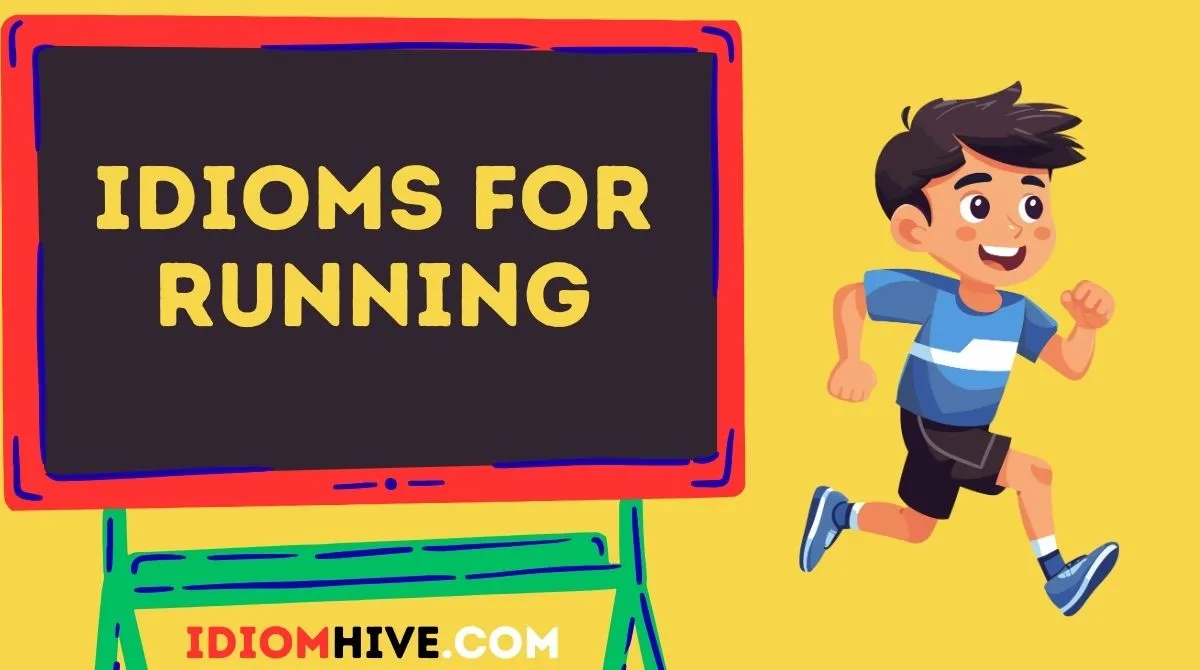 Idioms for Running