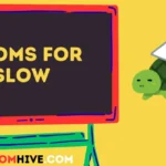 Idioms for Slow