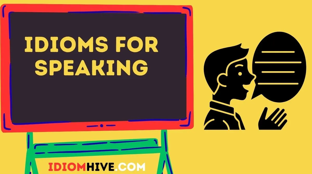 Idioms for Speaking