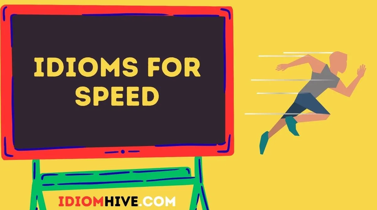 Idioms for Speed