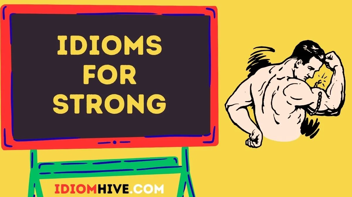 Idioms for Strong