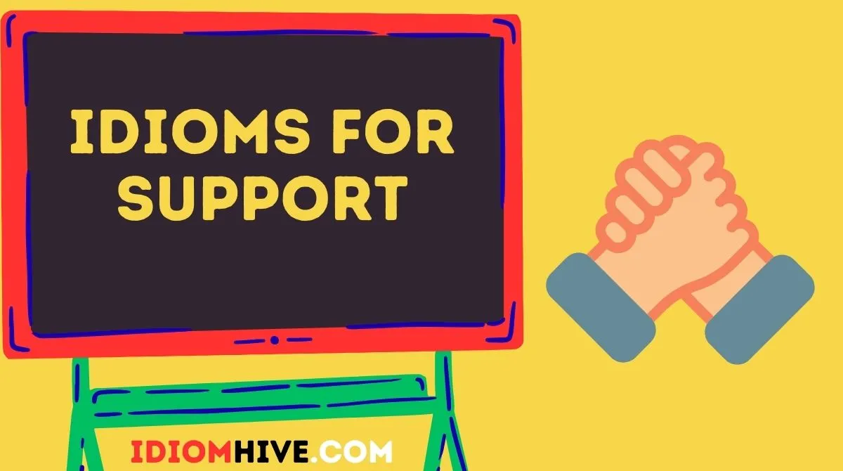 Idioms for Support