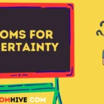 Idioms for Uncertainty