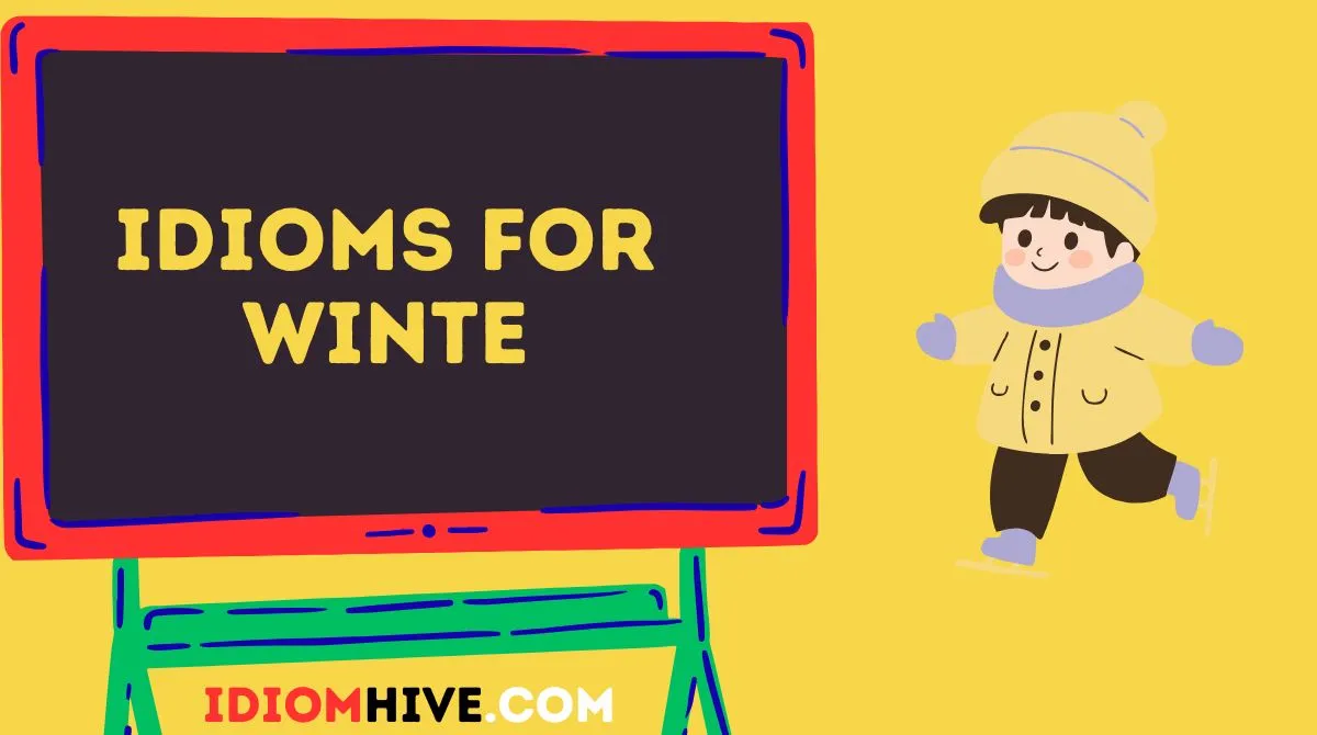 Idioms for Winte