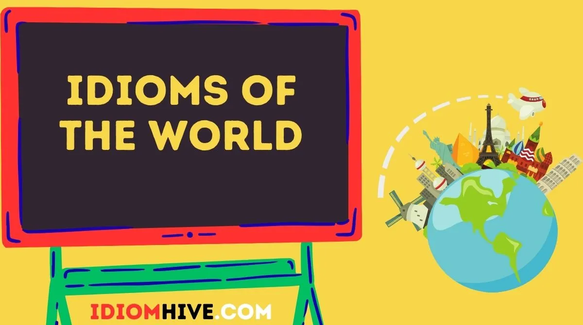 Idioms of the World