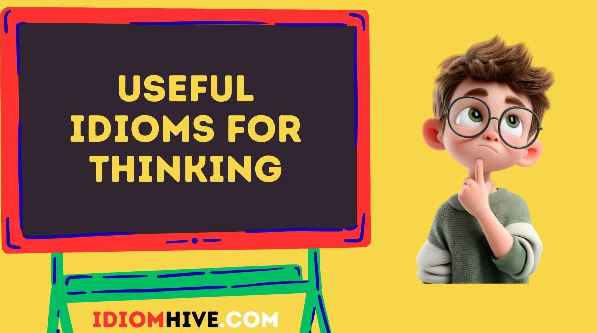 Useful Idioms for Thinking