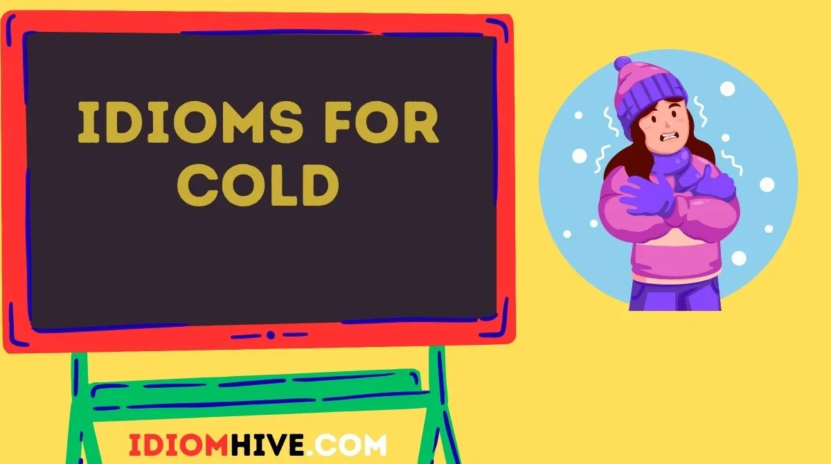 Idioms for Cold