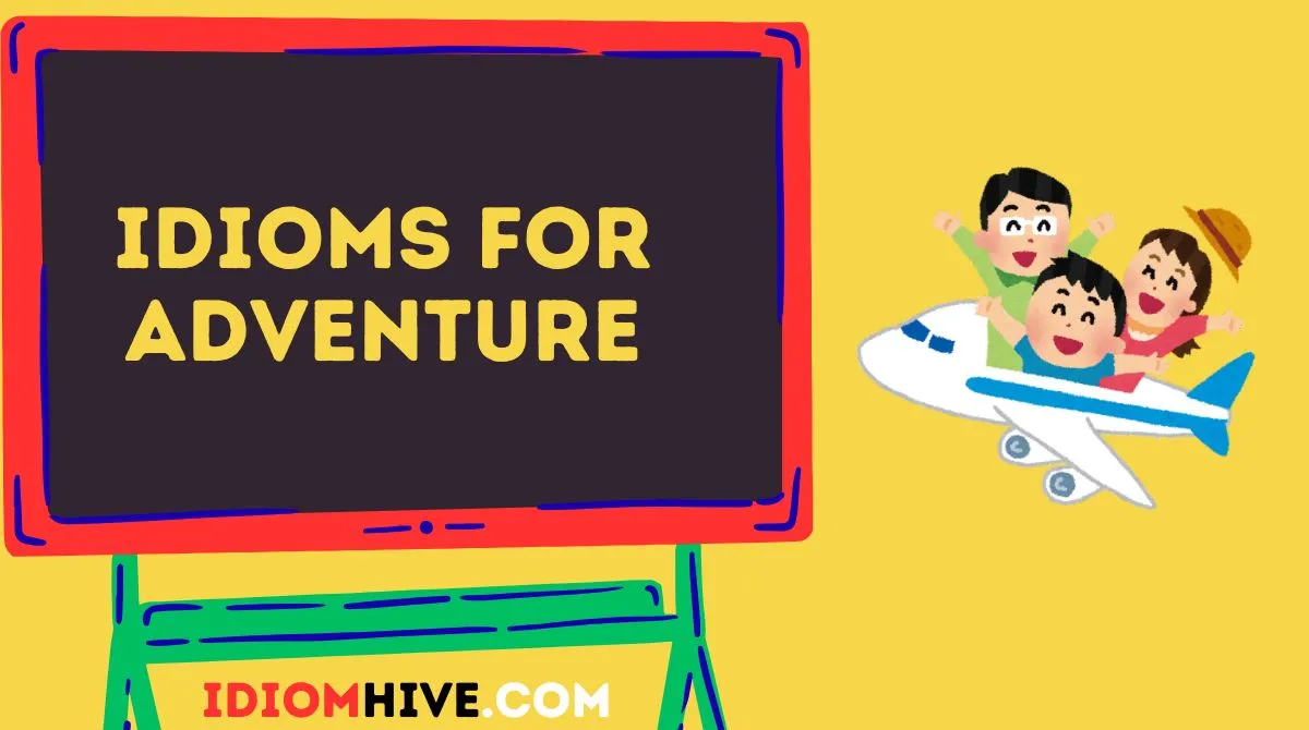 Idioms for Adventure